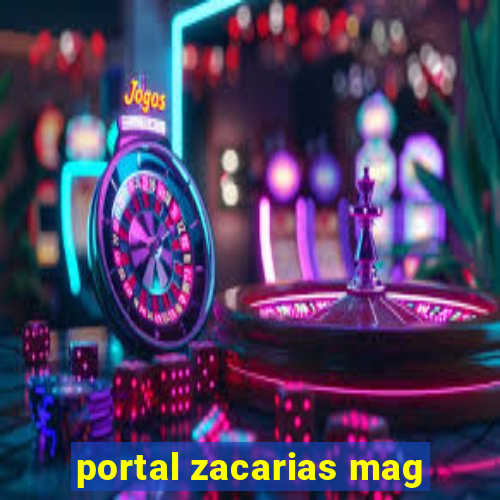 portal zacarias mag